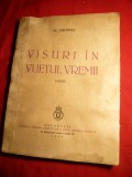 Al.Philippide - Visuri in Vuietul Vremii - Prima Ed. 1939- f.rara !