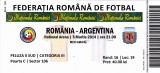 Bilet meci fotbal ROMANIA - ARGENTINA 05.03.2014