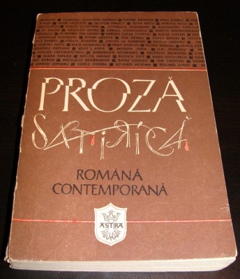 PROZA SATIRICA ROMANA CONTEMPORANA - Supliment al revistei ASTRA foto