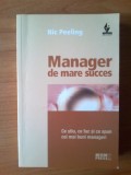 J Nic Peeling - Manager de mare succes. Ce stiu, ce fac si ce spun cei mai buni, Alta editura