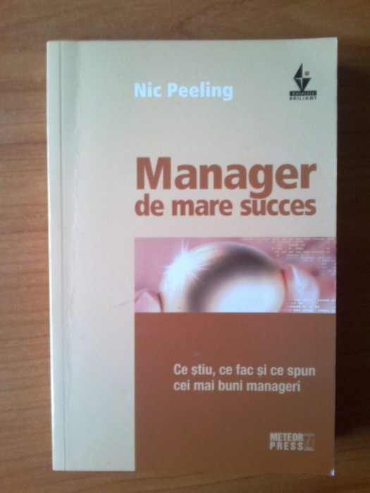 j Nic Peeling - Manager de mare succes. Ce stiu, ce fac si ce spun cei mai buni
