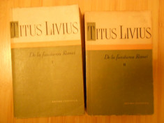 TITUS LIVIUS--DE LA FUNDAREA ROMEI 2 VOLUME-1 SI 2 foto