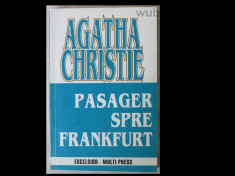 Agatha Christie, Pasager spre Frankfurt, Excelsior-Multi Press, 223 pag. foto