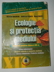 Manual de ecologie si protectia mediului, manual de clasa a XII-a, clasa a 12-a, Nicolae Galdean, Gabriela Staicu, Dorel Rusti, 2002 foto