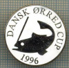 1382 INSIGNA PESCAR - DANSK ORRED CUP 1996 -NORVEGIA ? -PESCUIT -starea ce se vede.