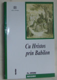 Cumpara ieftin OVIDIU MOCEANU - CU HRISTOS PRIN BABILON (REFLECTII CRESTINE) [NEMIRA, 2004]