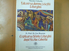 Nicolae Cabasila Talcuirea dumnezeiestii liturghii Ene Braniste Explicarea sfintei liturghii Bucuresti 1997 foto