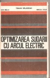 (C5204) OPTIMIZAREA SUDARII CU ARCUL ELECTRIC DE TRAIAN SALAGEAN, EDITURA TEHNICA, 1988