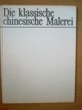 W Die Klassische chinesische Malerei (text in limba germana, Alta editura