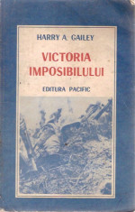 VICTORIA IMPOSIBILULUI / HARRY A. GAILEY -1 foto