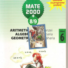 (C5189) MATE 2000 +8/9. ARITMETICA, ALGEBRA, GEOMETRIE, CLASA 6, A VI-A, DE DAN BRANZEI, ANTON NEGRILA, PARTEA A II-A, EDITURA PARALELA 45, 2008