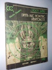 Eugen Jianu - Dintr-ale noastre, vanatoresti Ed. Eminescu 1982