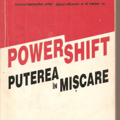 (C5201) POWER SHIFT, PUTEREA IN MISCARE DE ALVIN TOFFLER, EDITURA ANTET, TRADUCERE DE MIHNEA COLUMBEANU