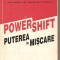 (C5201) POWER SHIFT, PUTEREA IN MISCARE DE ALVIN TOFFLER, EDITURA ANTET, TRADUCERE DE MIHNEA COLUMBEANU