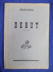 NAPOLEON NITOESCU - DEBUT ( POEME ) - COLECTIA ADONIS - BUCURESTI - 1942 foto