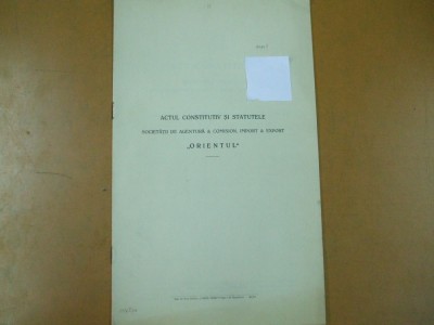 Statutele societetii de agentura si comision import si export Orientul Buc. 1910 foto