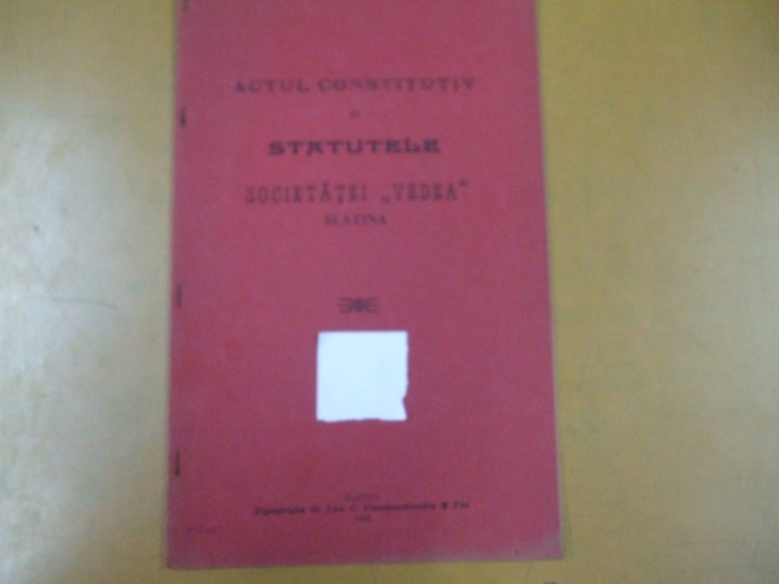 Actul constitutiv si statutele societatii Vedea Slatina 1908
