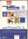 (C5181) MATE 2000+CONSOLIDARE. MATEMATICA. ALGEBRA, GEOMETRIE DE RADU GOLOGAN, DAN ZAHARIA, CLASA 6, A VI-A, PARTEA A I-A, EDITURA PARALELA 45, 2012, Alta editura