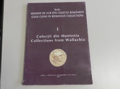 Album Monede de Aur din Colectii Romanesti - Colectii din Muntenia 2001