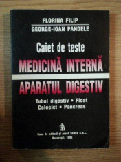 CAIET DE TESTE . MEDICINA INTERNA , APARATUL DIGESTIV de FLORINA FILIP , GEORGE IOAN PANDELE , 1996 foto