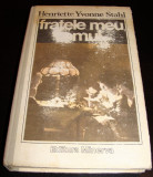 FRATELE MEU OMUL - Henriette Yvonne Stahl, 1989, Alta editura