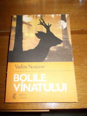 BOLILE VANATULUI - VADIM NESTEROV . EDITURA CERES , STARE FOARTE BUNA ! foto