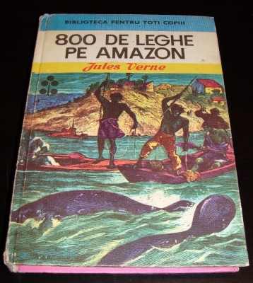 800 DE LEGHE PE AMAZON - Jules Verne foto
