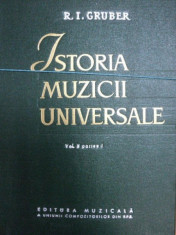 ISTORIA MUZICII UNIVERSALE - R.I. GRUBER VOL.II PARTEA I 1963 foto