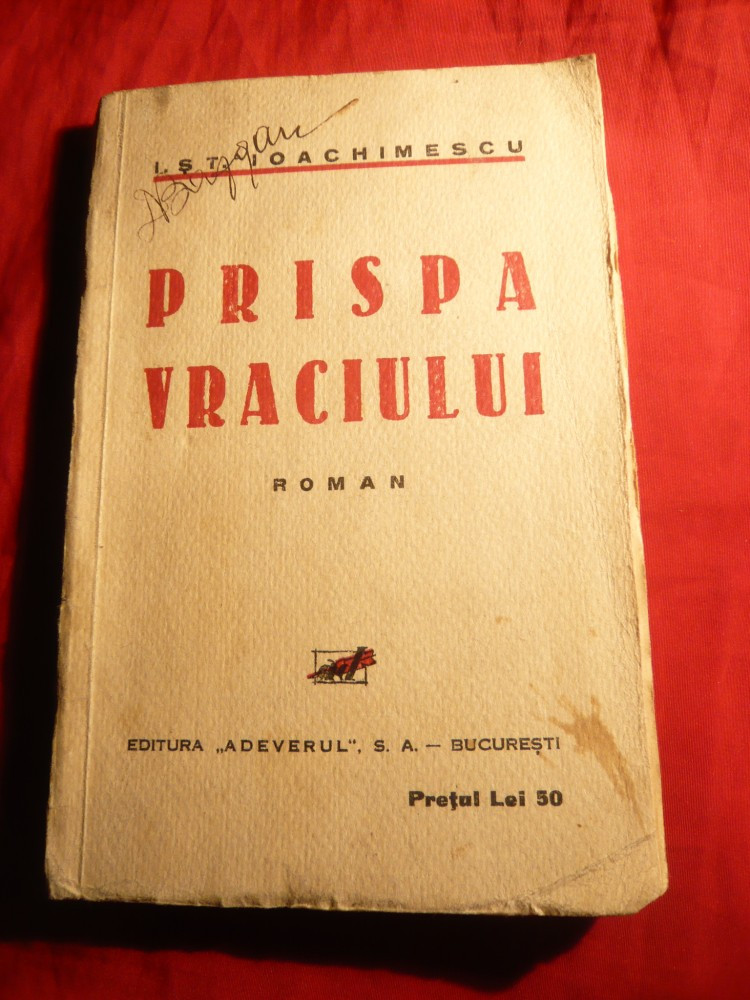 I.St.Ioachimescu -Prispa Vraciului -Roman -Prima Ed. 1934, Alta editura |  Okazii.ro