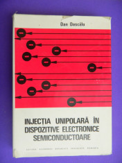 INJECTIA UNIPOLARA IN DISPOZITIVE ELECTRONICE SEMICONDUCTOARE Dan Dascalu foto