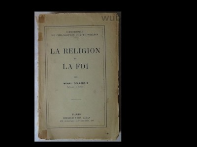 Henri Delacroix, La religion et la foi/Religia si credinta foto