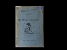A. Monvoisin, R. Moussu, Precis de diagnostic veterinaire, Vigot freres, 1929, 472 pag. foto