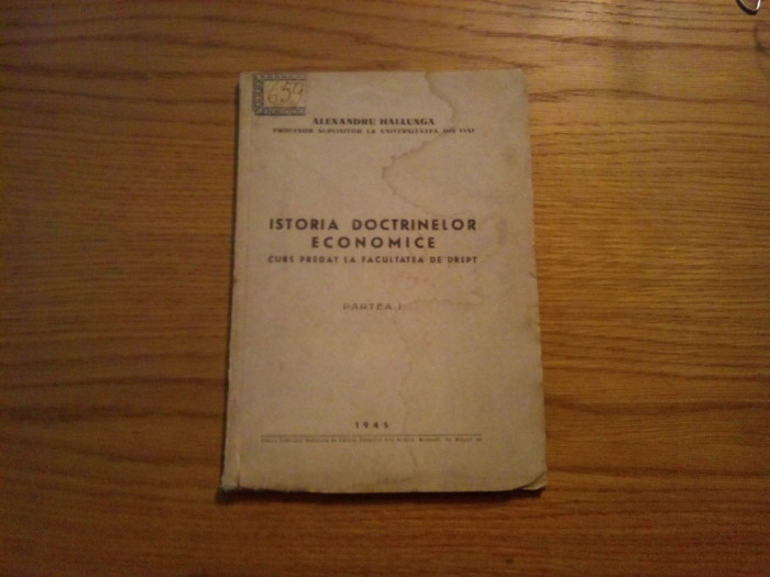 ISTORIA DOCTRINELOR ECONOMICE - Partea I - Alexandru Hallunga -1944, 107 p.