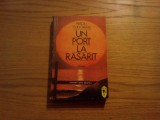 UN PORT LA RASARIT - Radu Tudoran - roman, Editura Arta Grafica 1991, 483 p.