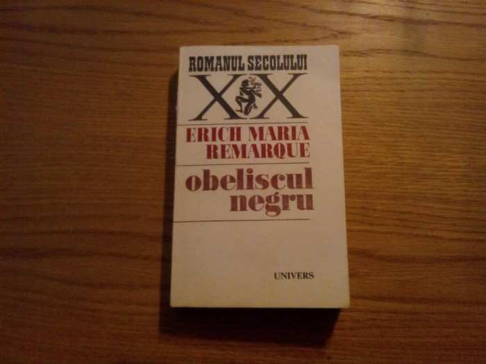 OBELISCUL NEGRU - Erich Maria Remarque - 1973, 412 p.