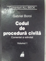 Codul de procedura civila, vol.I, comentat si adnotat, Gabriel Bogoi/2001 foto