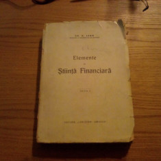 ELEMENTE DE STIINTA FINANCIARA - Gh. N. Leon - editia II, 1942, 672 p.