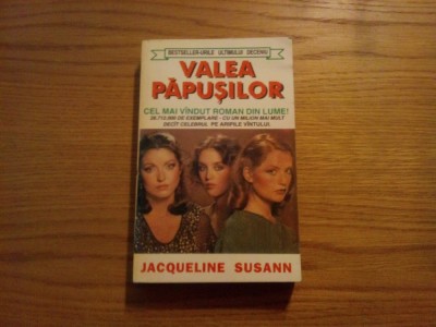 VALEA PAPUSILOR -- Jacqueline Susann - 1995, 537 p. foto