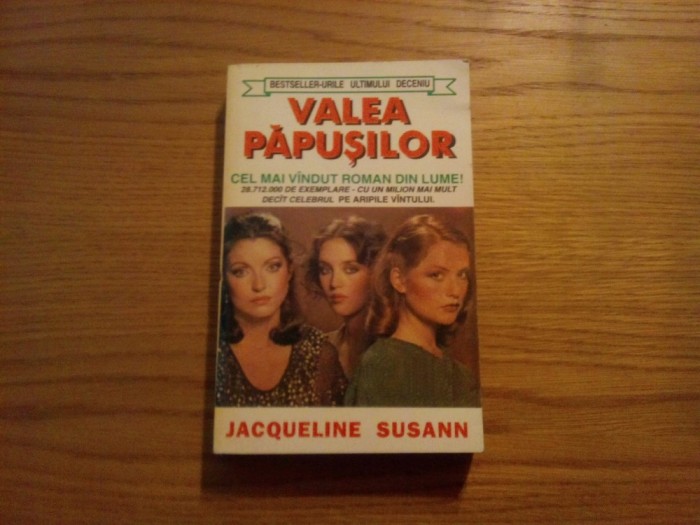 VALEA PAPUSILOR -- Jacqueline Susann - 1995, 537 p.