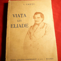 I.Cretu - Viata lui Eliade - Prima Ed. 1939 Cultura Romaneasca ,tiraj 3000 ex., autograf