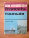 H6 Guide de Conversation Francais-Roumain - Gheorghina Hanes, 1987, Alta editura