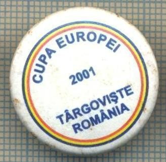 1511 INSIGNA SPORTIVA -CUPA EUROPEI 2001 TARGOVISTE ROMANIA -starea care se vede foto