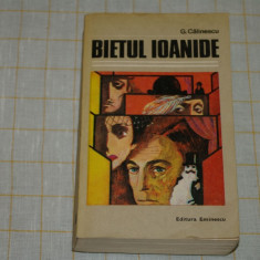 Bietul Ioanide - G. Calinescu - Editura Eminescu - 1980