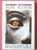 &quot;DUPA FLUTURI&quot;, Eugenio Riccomini, 2002. Absolut noua, Alta editura