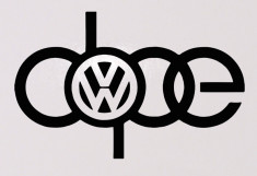 Vw Dope_Sticker Auto_Tuning Cod: CSTA-04 - Orice culoare, Orice model pe comanda foto