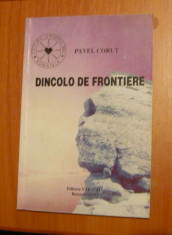 Pavel Corut - Dincolo de frontiere - 160 pag - 2+1 gratis toate produsele la pret fix - RBK6795 foto