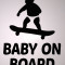 Skate_Sticker Auto_Baby On Board_CBOB-006-Dimensiune: 20 cm. X 14 cm. - Orice culoare, Orice dimensiune