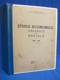 C.I.BAICOIANU - STUDII ECONOMICE,POLITICE SI SOCIALE ( 1898-1940 ) - BUCURESTI - 1941 - AUTOGRAF SI DEDICATIE !!!!
