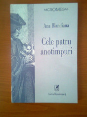 Ana Blandiana - Cele patru anotimpuri (Editura Cartea Romaneasca, 2000) foto