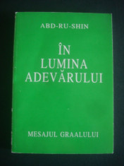 ABD-RU-SHIN - IN LUMINA ADEVARULUI * MESAJUL GRALULUI volumul 1 foto